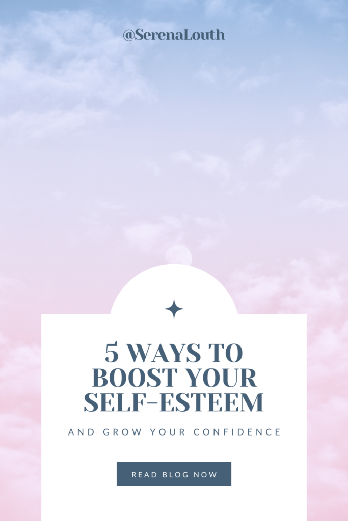 5 ways to boost your self-esteem. self-esteem is how you feel about yourself and your abilities.